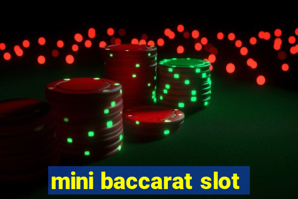 mini baccarat slot