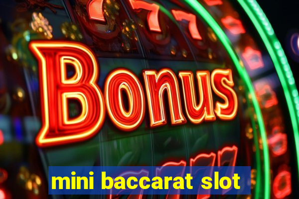 mini baccarat slot