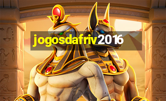 jogosdafriv2016