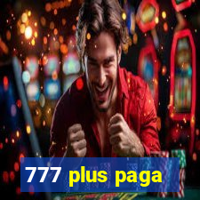 777 plus paga