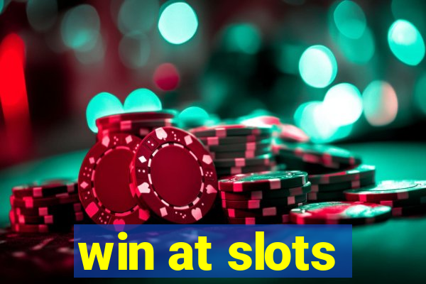 win at slots