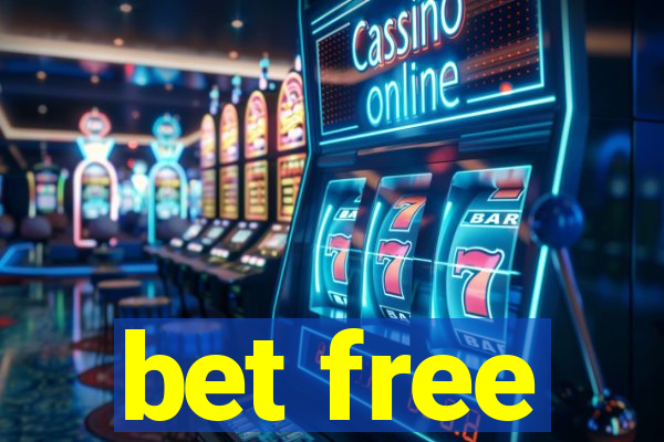 bet free