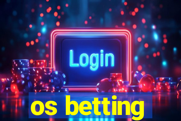 os betting