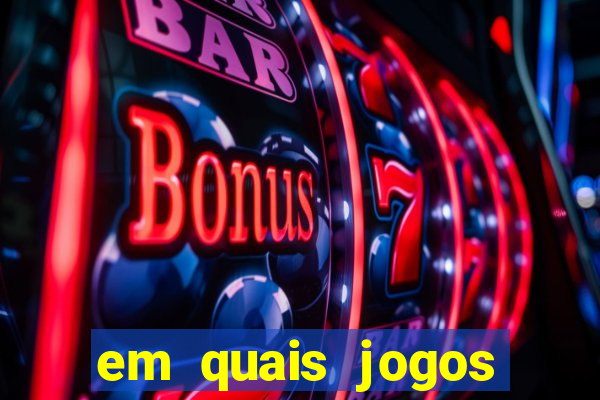 em quais jogos apostar hoje