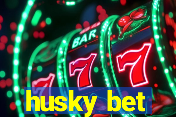 husky bet