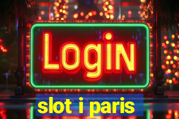 slot i paris