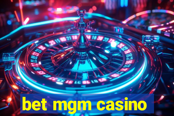 bet mgm casino