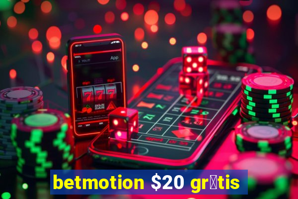 betmotion $20 gr谩tis