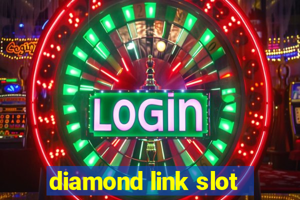 diamond link slot