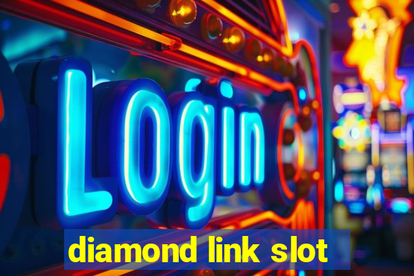 diamond link slot