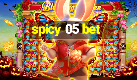 spicy 05 bet