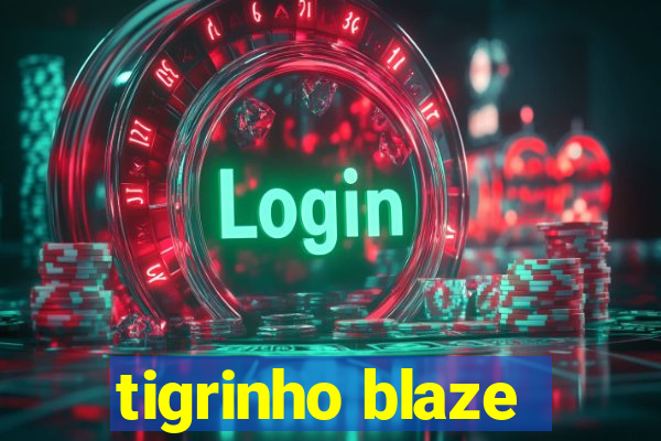 tigrinho blaze