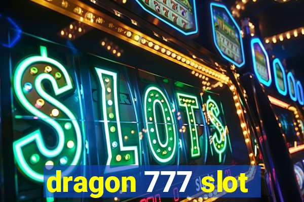 dragon 777 slot