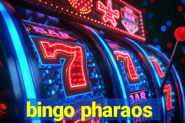 bingo pharaos