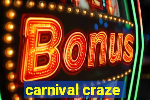 carnival craze