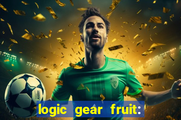 logic gear fruit: gear wheels