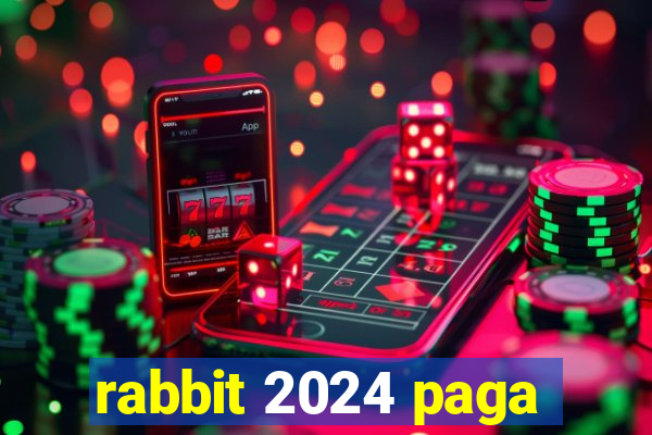 rabbit 2024 paga