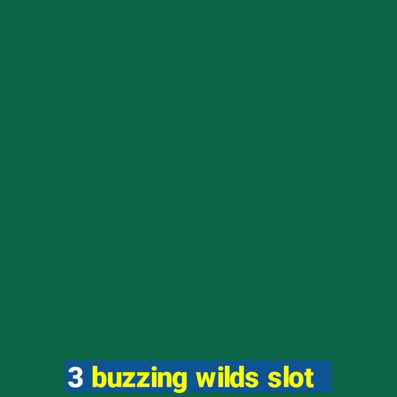 3 buzzing wilds slot