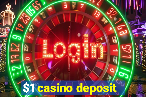 $1 casino deposit