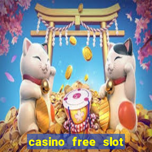 casino free slot machine games