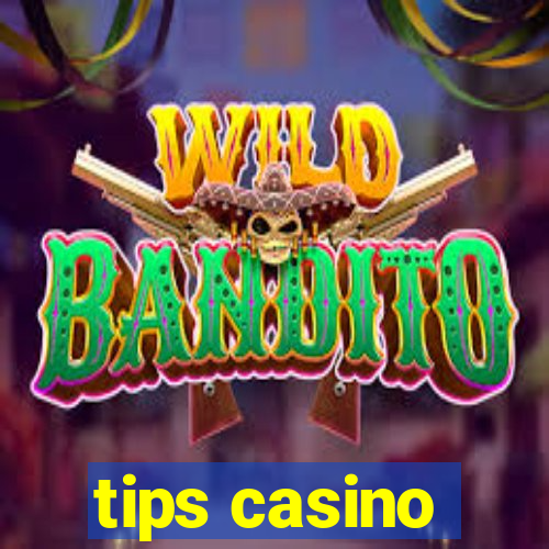 tips casino