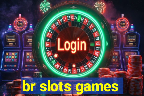 br slots games