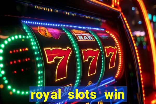 royal slots win real money