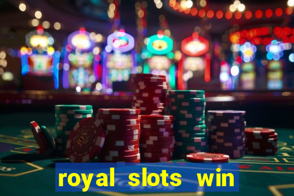 royal slots win real money