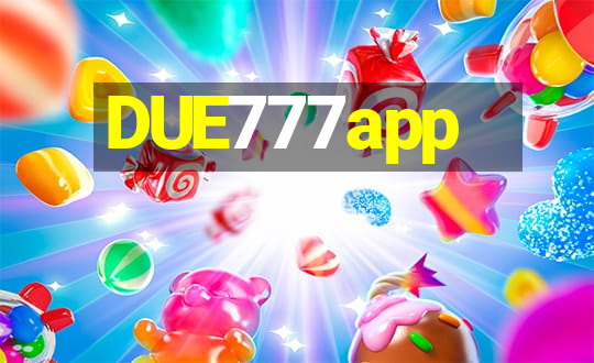 DUE777app