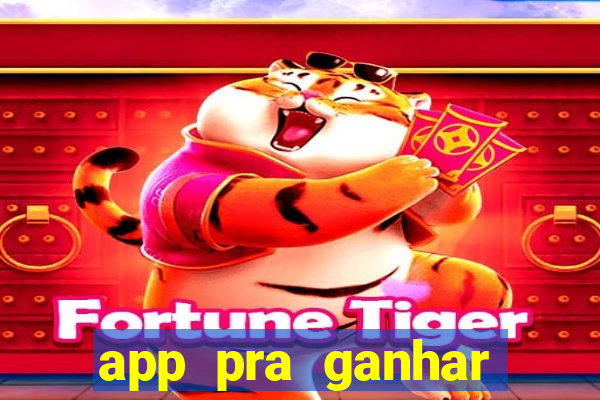 app pra ganhar dinheiro jogando