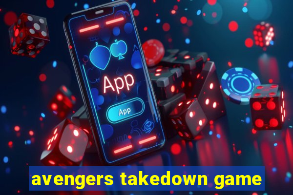 avengers takedown game