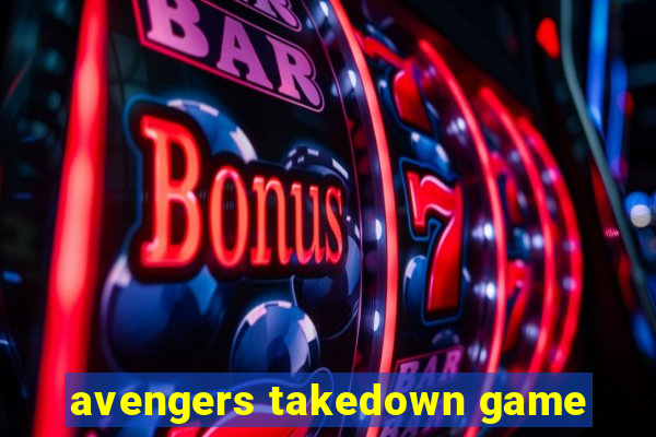 avengers takedown game