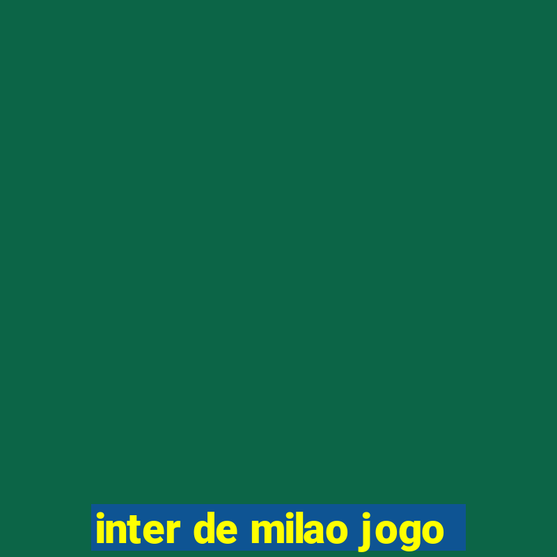 inter de milao jogo