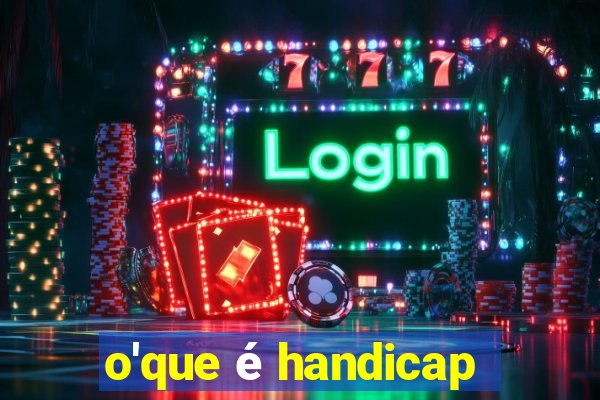 o'que é handicap