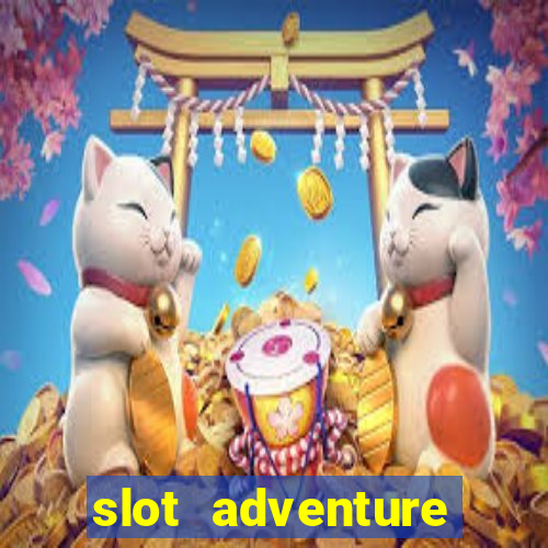 slot adventure fortune tiger