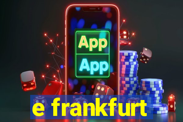 e frankfurt