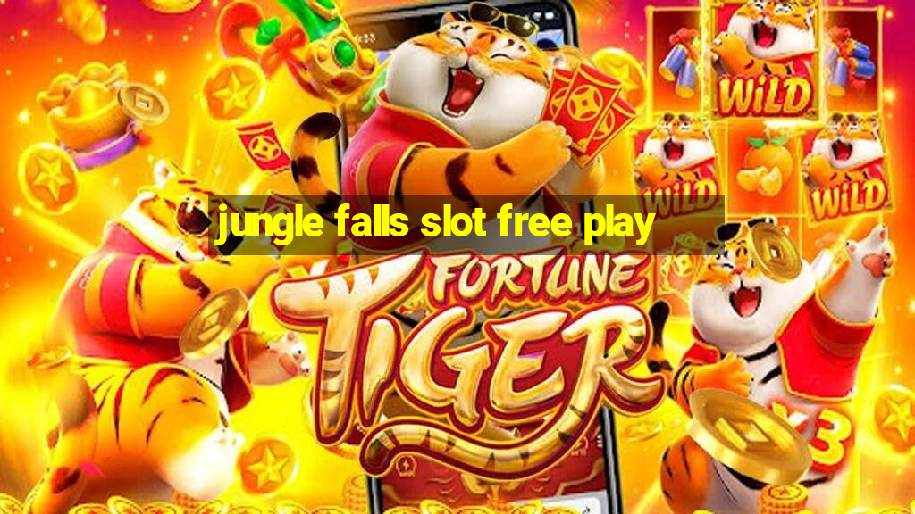 jungle falls slot free play