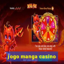 jogo manga casino