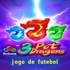 jogo de futebol dinheiro infinito