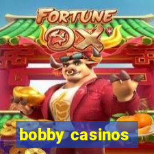 bobby casinos