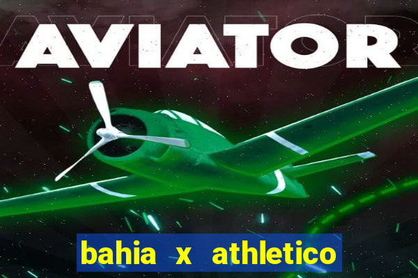 bahia x athletico pr onde assistir