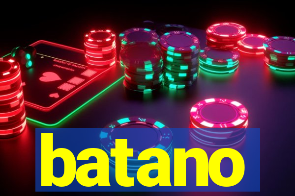 batano