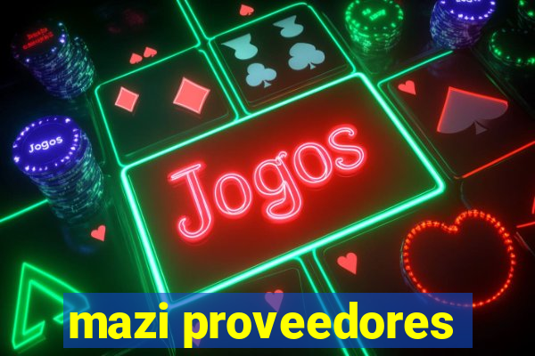 mazi proveedores