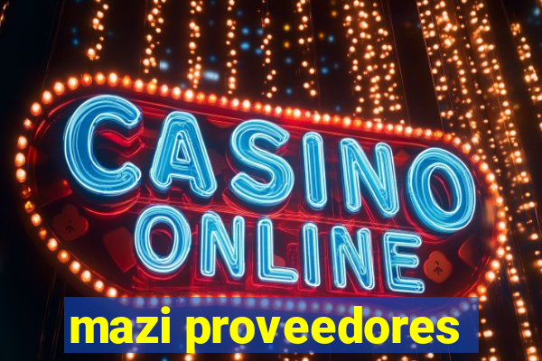 mazi proveedores