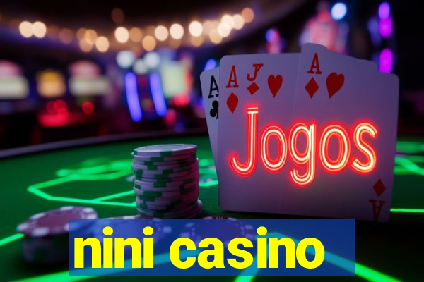 nini casino