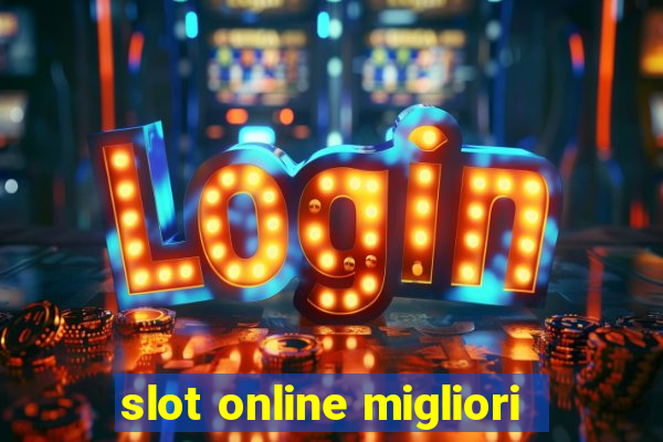 slot online migliori