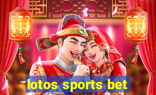 lotos sports bet