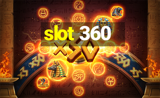 slot 360