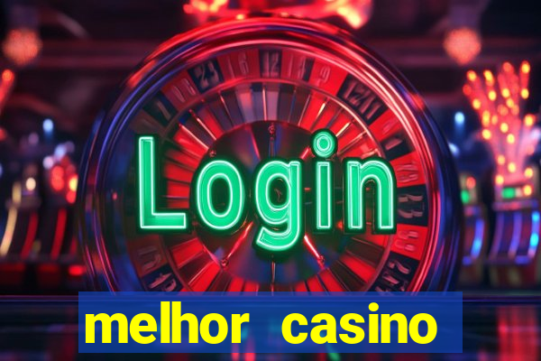 melhor casino online brasil