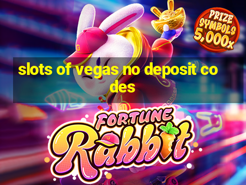 slots of vegas no deposit codes